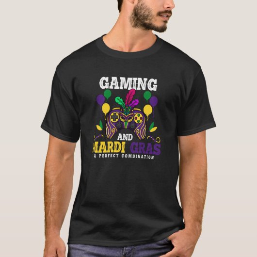 Gaming and mardi gras a perfect combination  4 tシャツ (正面)