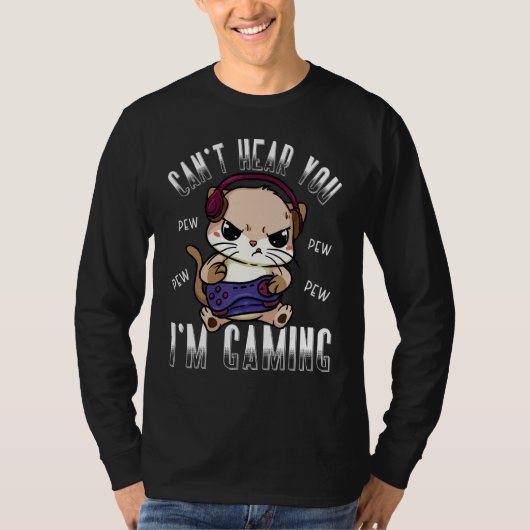 Gaming Cat Canu2019t Hear You Im Gaming Gamer Cat Tシャツ (正面)