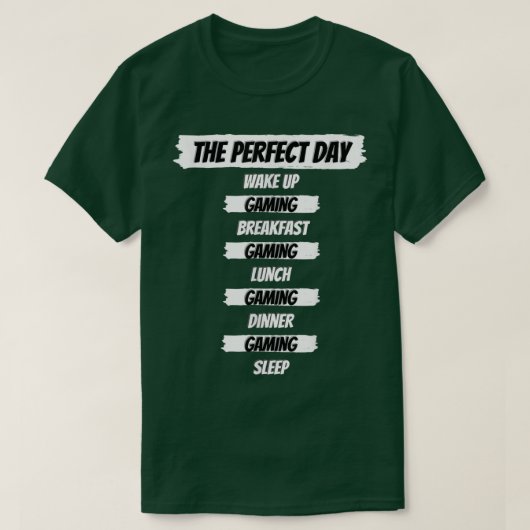 Gaming Gamer Perfect Day Funny Gift  Tシャツ (デザイン正面)