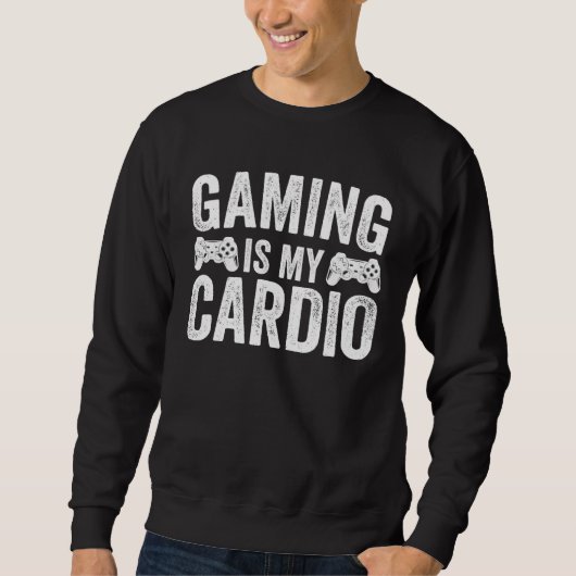 Gaming Is My Cardio  Gamer スウェットシャツ (正面)
