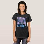 Gaming Is My Sport  Video Gaming   1 Tシャツ (正面フル)