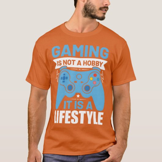 Gaming is not a hobby it is a lifestyle funny girl tシャツ (正面)
