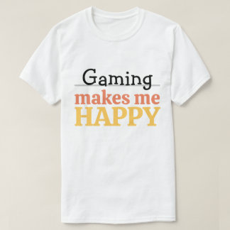 Gaming Makes Me Happy Quote Vibrant Modern Gamer Tシャツ