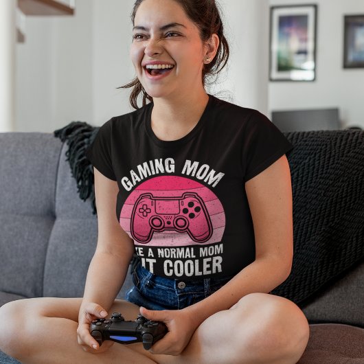Gaming Mom – Like a Normal Mom, But Cooler Tシャツ