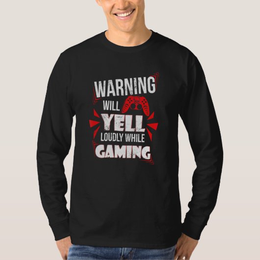 Gaming Warning Will Yell Loudly At Video Games For Tシャツ (正面)