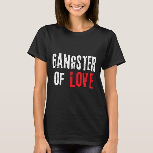 Gangster Of Love Valentines Day Festive Gift  Tシャツ (正面)