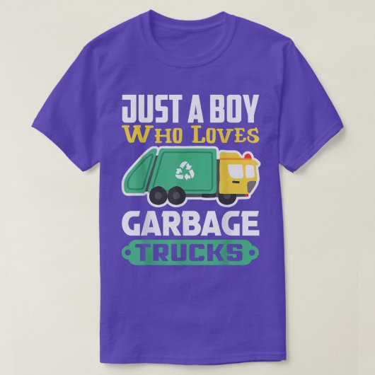 Garbage Recycling Truck Just A Boy Who Loves Garba Tシャツ (デザイン正面)