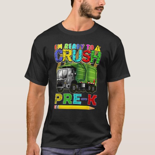 Garbage Truck Back To School Ready To Crush Pre K Tシャツ (正面)