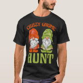 Garden Gnome Crazy Gnome Aunt Tシャツ (正面)