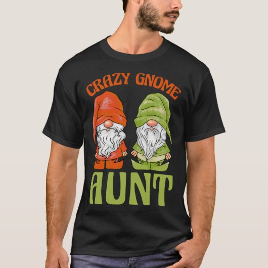 Garden Gnome Crazy Gnome Aunt Tシャツ (正面)