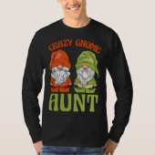 Garden Gnome Crazy Gnome Aunt Tシャツ (正面)