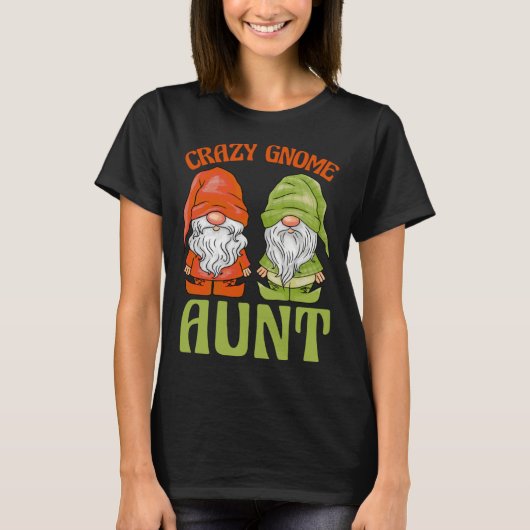 Garden Gnome Crazy Gnome Aunt Tシャツ (正面)