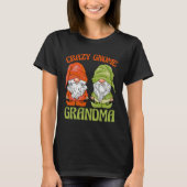 Garden Gnome Crazy Gnome Grandma Tシャツ (正面)