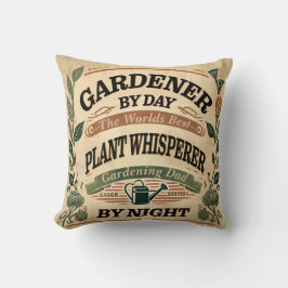 Gardener by Day, Plant Whisperer by Night クッション