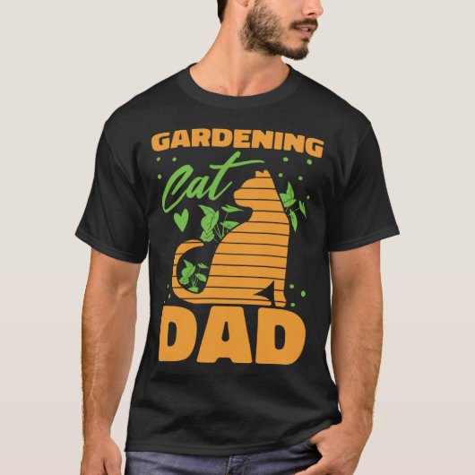 Gardener Dad Flowers Garden  Plants Gardening Cat Tシャツ (正面)