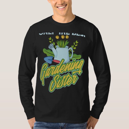 Gardener Flowers  Garden Plants Gardening Sister Tシャツ (正面)