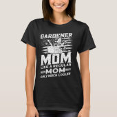 Gardener Mom  Gardener Gardening  1 Tシャツ (正面)