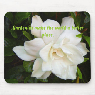 gardenia、Gardeniasは世界によりよい場所をします マウスパッド