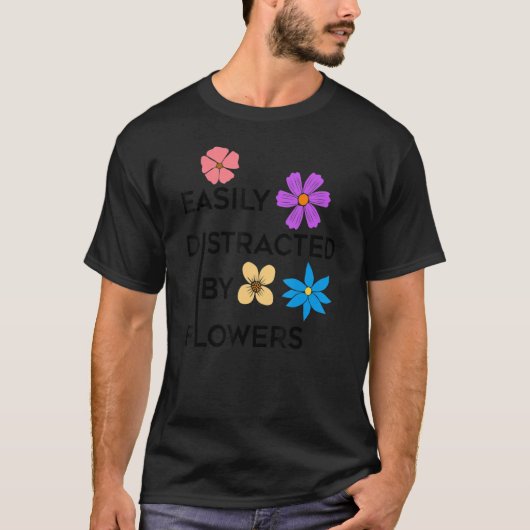 Gardening and Nature Flowers Florist Saying Tシャツ (正面)