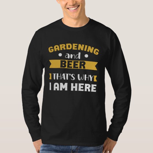 gardening garden beer drunker humour father s day tシャツ (正面)