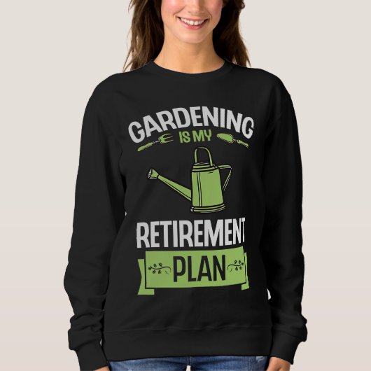 Gardening Is My Retirement Plan Funny Cute Plant L スウェットシャツ (正面)