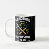 Gardening Is My Retirement Plan Funny For Garden L コーヒーマグカップ (左)