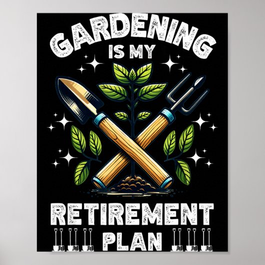 Gardening Is My Retirement Plan Funny For Garden L ポスター (正面)
