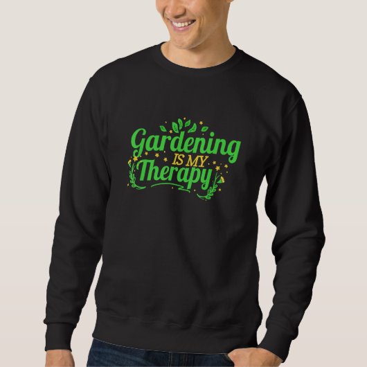 Gardening Is My Therapy スウェットシャツ (正面)