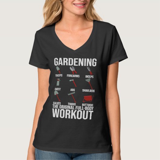 Gardening Is The Original Full Body Workout Tシャツ (正面)