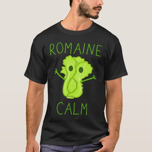 Gardening Pun Romaine Calm Gardener Tシャツ (正面)
