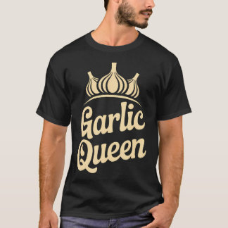 Garlic Queen Cooking Chefs Food Lovers Humor Tシャツ