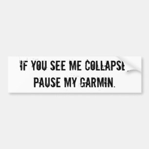 Garminの私のバンパーステッカーは休止します バンパーステッカー