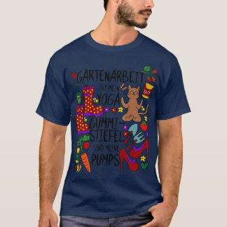 Gartenarbeit ist mein Yoga Wellingtonブーツは私のブーツ Tシャツ