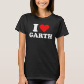 Garth  I Love Garth  Garth Tシャツ (正面)