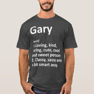 GARY定義名パーソナライズされたのおもしろい誕生日 Tシャツ