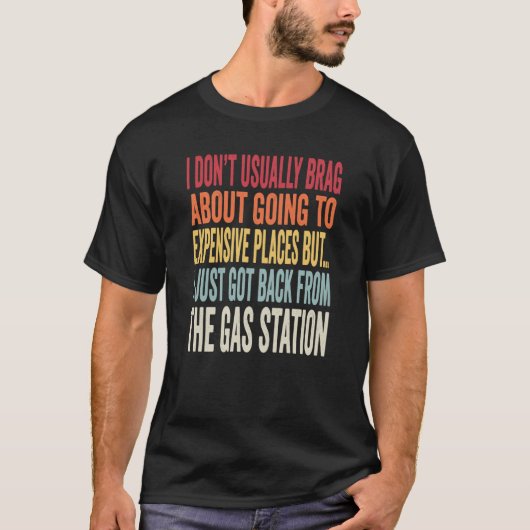Gas Station Joke Inflation Meme Tシャツ (正面)