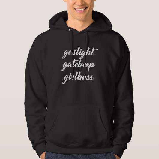 Gaslight Gatekeep Girlboss Tees Meme パーカ (正面)