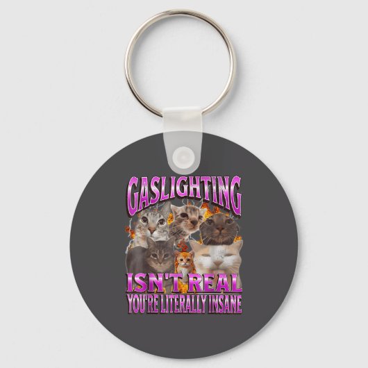 Gaslighting Isn't Real Funny Cat Meme Bootleg Grap キーホルダー (正面)