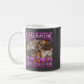 Gaslighting Isn't Real Funny Cat Meme Bootleg Grap コーヒーマグカップ (左)