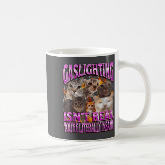 Gaslighting Isn't Real Funny Cat Meme Bootleg Grap コーヒーマグカップ (右)