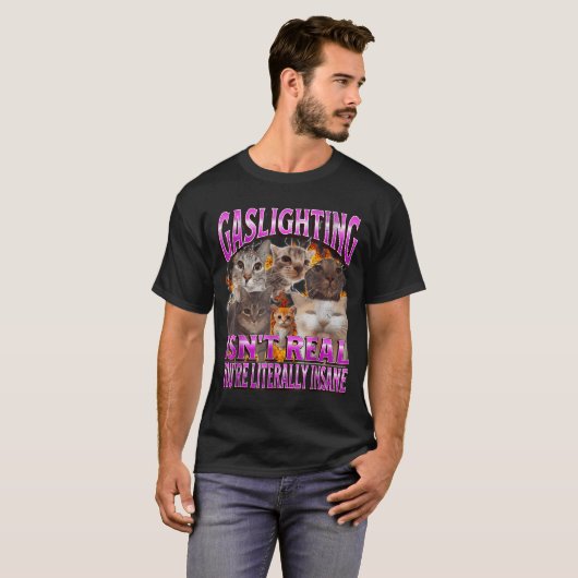 Gaslighting Isn't Real Funny Cat Meme Bootleg Grap Tシャツ (正面フル)