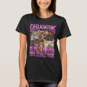 Gaslighting Isn't Real Funny Cat Meme Bootleg Grap Tシャツ (正面)