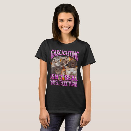 Gaslighting Isn't Real Funny Cat Meme Bootleg Grap Tシャツ (正面フル)