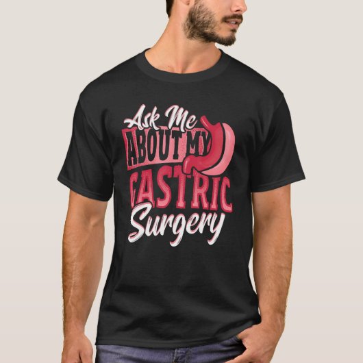 Gastric Surgery for Weight Loss Surgery Tシャツ (正面)