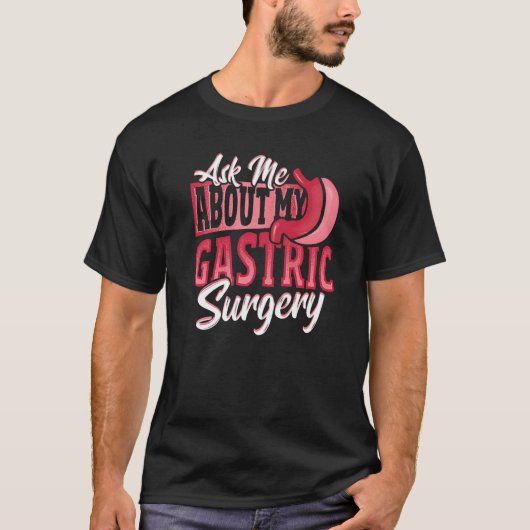 Gastric Surgery for Weight Loss Surgery   Tシャツ (正面)