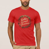 Gather Around Christmas T-Shirt Tシャツ (正面)