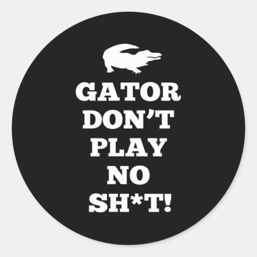 Gator Don't Play No  ラウンドシール (正面)