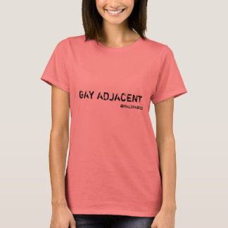 GAY ADJACENT (W) Tシャツ