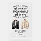 Gay All Because Two People Fell In Love Wedding アクリルサイン (正面)