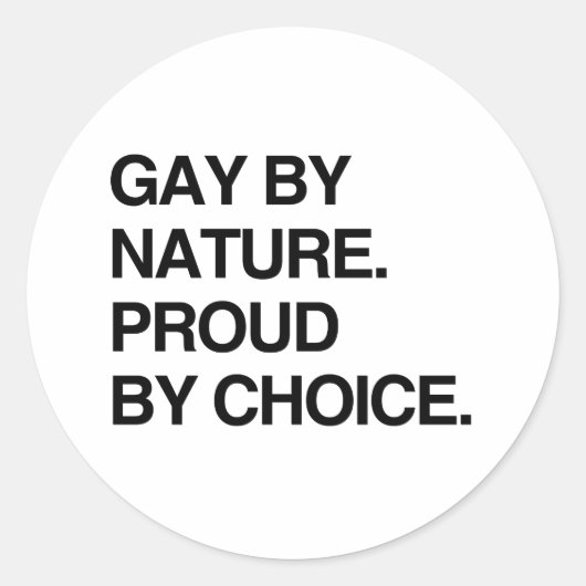 GAY BY NATURE. PROUD BY CHOICE.png ラウンドシール (正面)